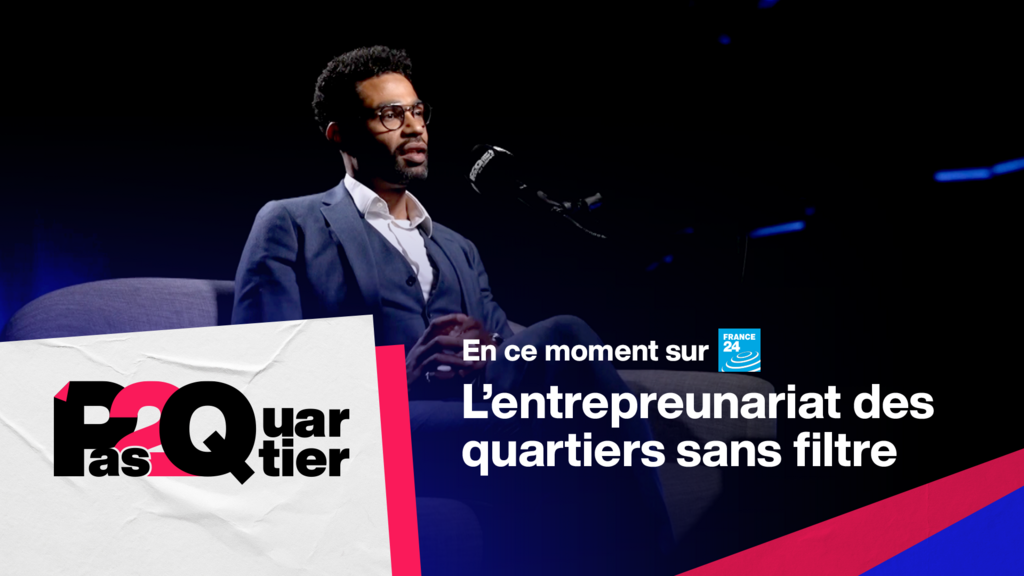 L'entrepreunariat des quartiers sans filtre